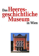 Heeresgeschichtliches Museum (Hg.)