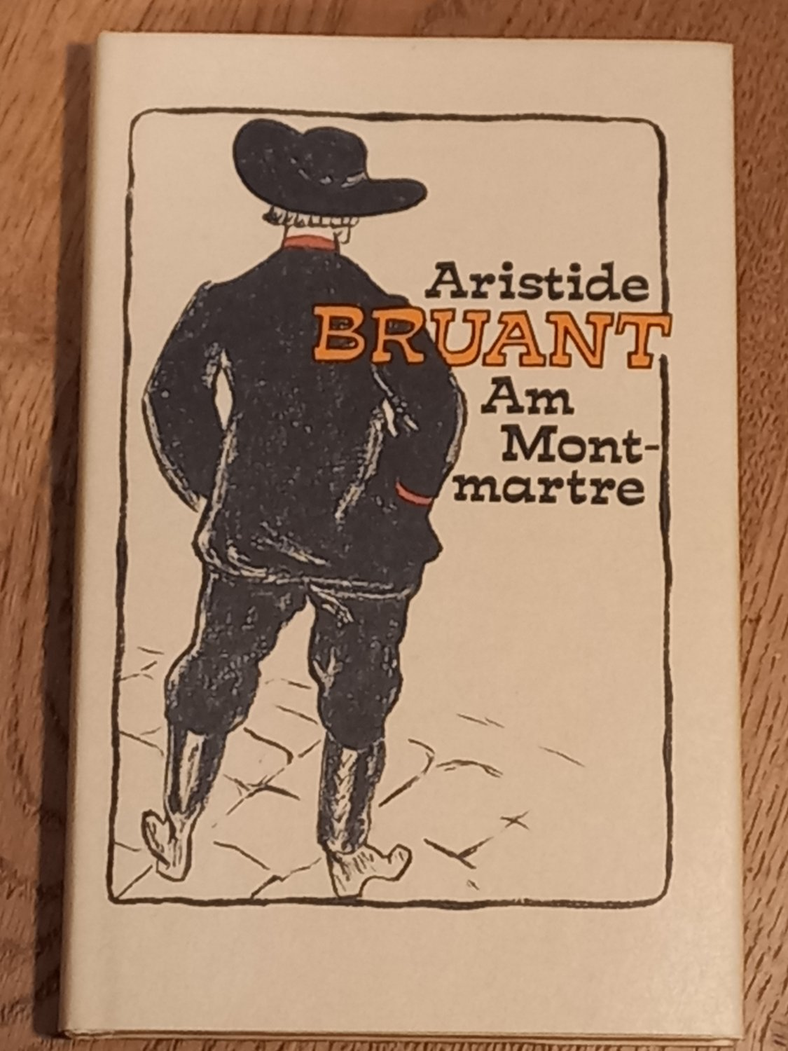 Bruant, Aristide, Kahlau, Heinz