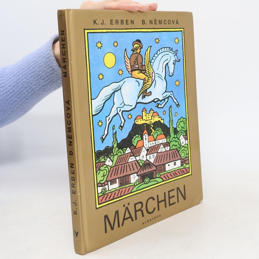 Erben, Karel Jaromir, Nemcova, Bozena, Jarosch, Günther