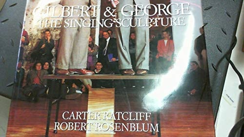 Carter Ratcliff, Robert Rosenblum (Text), Gilbert and George
