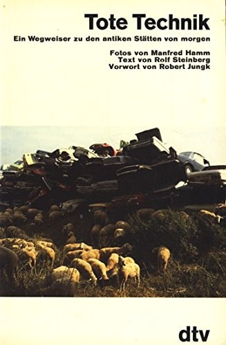 Hamm, Manfred, Steinberg, Rolf, Jungk, Robert