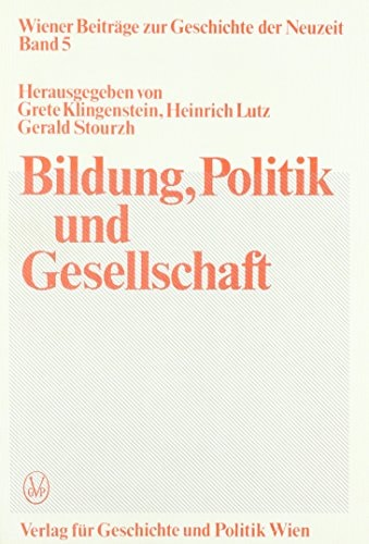 Grete Klingenstein, Heinrich Lutz, Gerald Stourzh (Hg.)