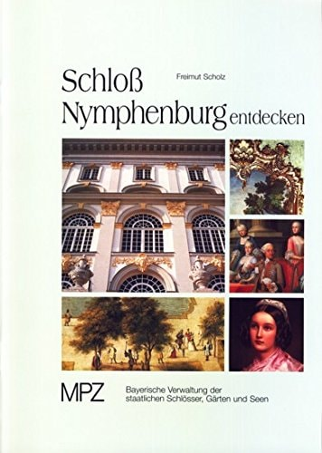 Bayerische Verwaltung der staatlichen Schlösser, Gärten und Seen (Hg.)