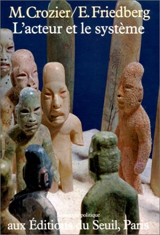 Michel Crozier, Erhard Friedberg