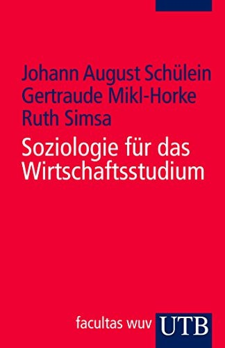 Johann August Schülein, Gertrtaude Mikl-Horke, Ruth Simsa
