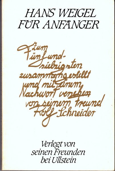 Hans Weigel, Rolf Schneider