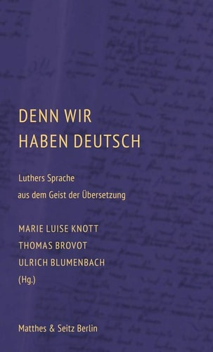 Marie Luise Knott, Thomas Brovot, Ulrich Blumenbach (Hg.)